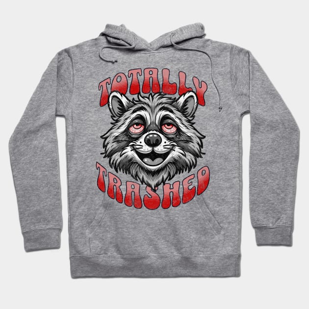 Let's Get Totally Trashed Funny Retro Vintage Raccoon Trash Panda Hoodie by Lunatic Bear